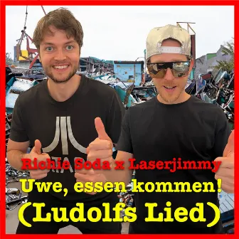 Uwe, essen kommen! (Ludolfs Lied) by Richie Soda