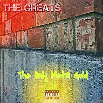 The Greats by The Only Meta Gold