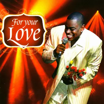 The Best of Sir Charles Jones - For Your Love by Sir Charles Jones