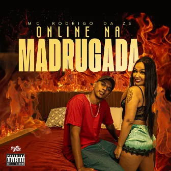 Online na Madrugada by Mc Rodrigo da Zs