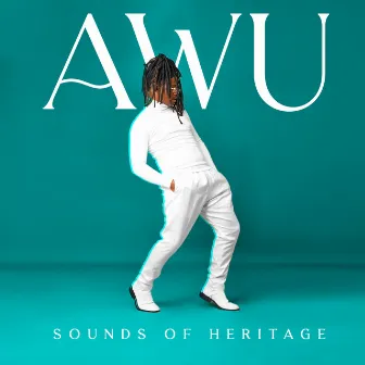 Sounds Of Heritage by Awu