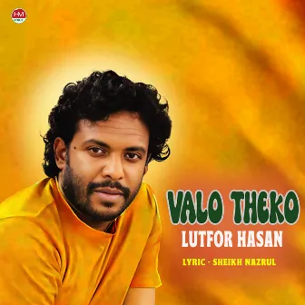 Valo Theko by Lutfor Hasan