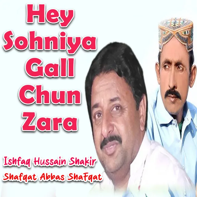 Hey Sohniya Gall Chun Zara