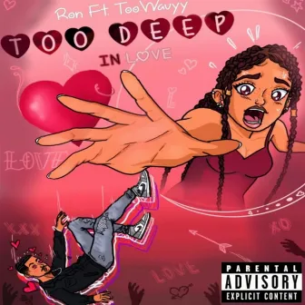 Too Deep In Love by Ron