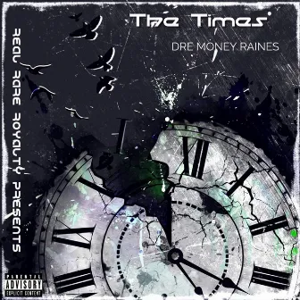 The Times by Dre Money Raines