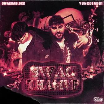 SWAG THA MVP by yungdead01