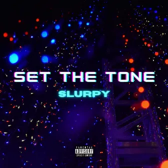 Set The Tone by Slurpy