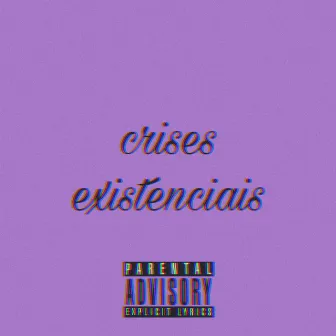 Crises Existenciais by Viuz