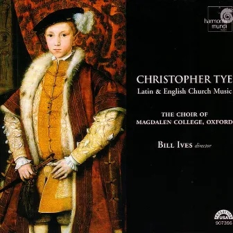 Tye: Latin & English Church Music by Bill Ives