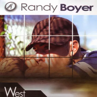 West by Randy Boyer