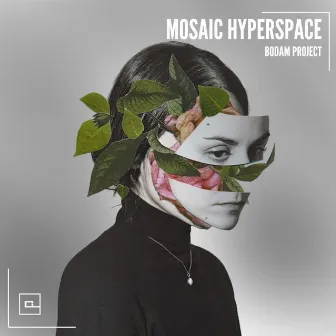 Mosaic Hyperspace by Bodam Project