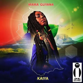 Mama Guyana by Kaiya