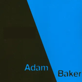 Adam Baker Singles by Adam Baker