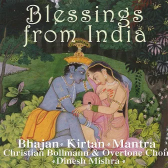 Blessings From India - Bhajan, Kirtan, Mantra by Christian Bollmann