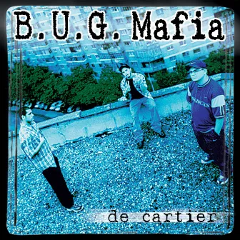 De Cartier by B.U.G. Mafia