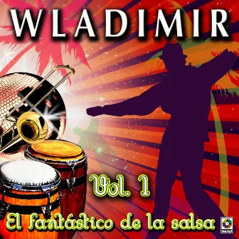 El Fantástico De La Salsa, Vol. 1 by Wladimir