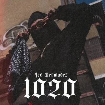 1020 by Ice Bermudez