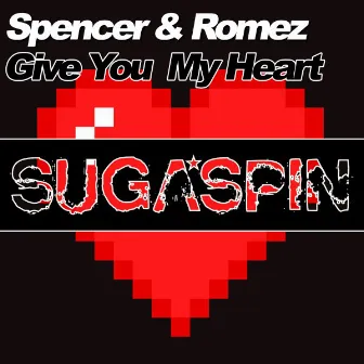 Give You My Heart by Romez