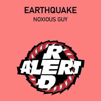 Noxious Guy by EarthQuake