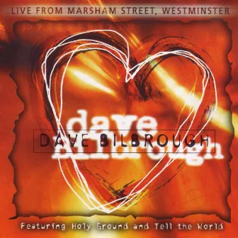 Dave Bilbrough (Live From Marsham Street) by Dave Bilbrough