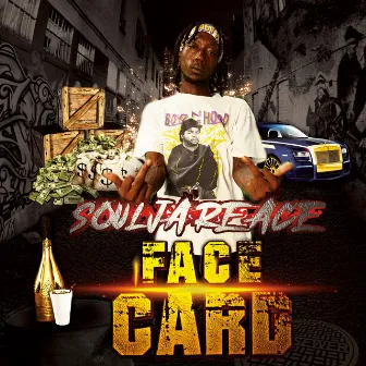 Face Card by Soulja Reace