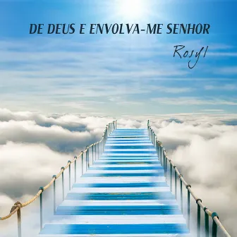 É de Deus e Envolva-Me Senhor - Single by Rosyl