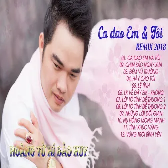 Ca Dao Em Và Tôi (Remix 2018) by Bảo Huy