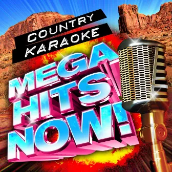 Country Karaoke Mega Hits Now! by Modern Country Heroes