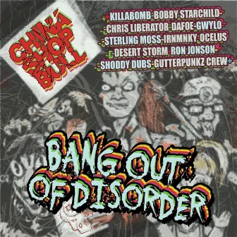 Bang out of Disorder by China Shop Bull