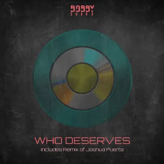 Who Deserves by BOBBY SHANN