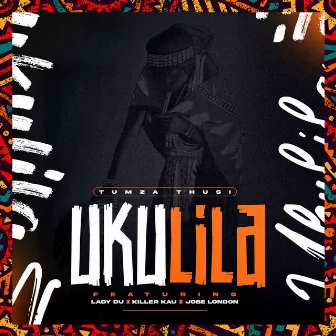 Ukulila by Tumza Thusi