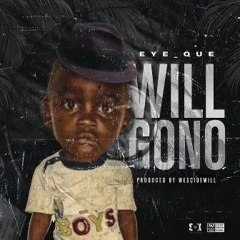 Will Gono by Eye Que