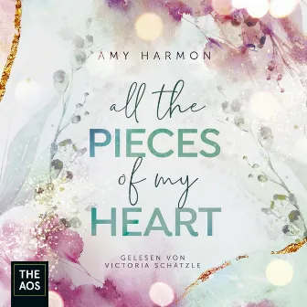 All the Pieces of my Heart by Amy Harmon