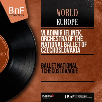 Ballet national tchécoslovaque (Mono Version) by Vladimir Jelinek