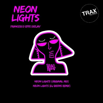 Neon Lights by Francesco Effe DeeJay