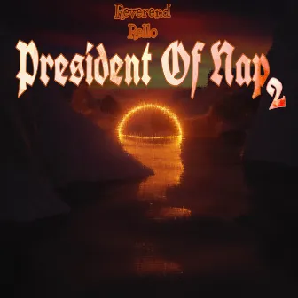 President Of Nap 2 by Reverend Rello