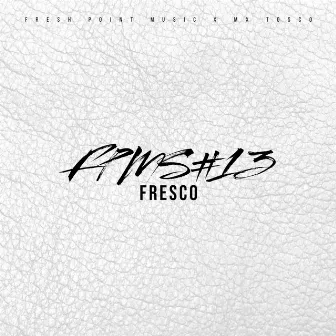 FPMS#13, Fresco by Fresh Point Music