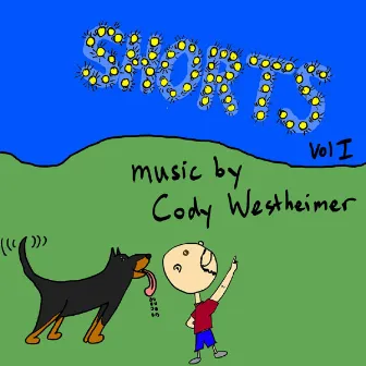 Shorts Vol. 1 by Cody Westheimer