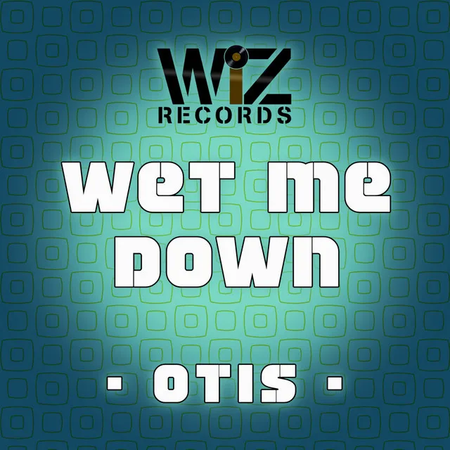 Wet Me Down