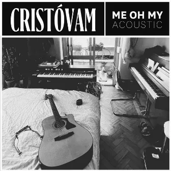 Me Oh My (Acoustic) by Cristóvam