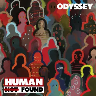 HUMAN NOT FOUND by ODYSSEY