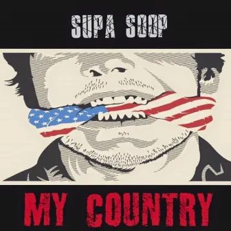 My Country by Supa Soop