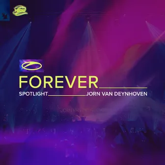 A State Of Trance FOREVER Spotlight: Jorn van Deynhoven by Jorn Van Deynhoven