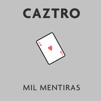 Mil Mentiras by Caztro