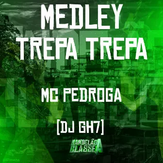 Medley Trepa Trepa by Mc Pedroga