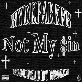 Not My $in by Hydeparkfb