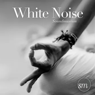 White Noise (For Meditation, Relaxation and Sleep) by Soundmuseum