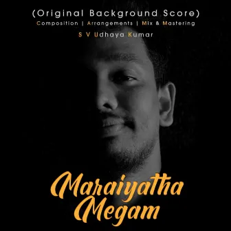 Maraiyatha Megam (Original Motion Soundtrack) by S.V.UDHAYA KUMAR