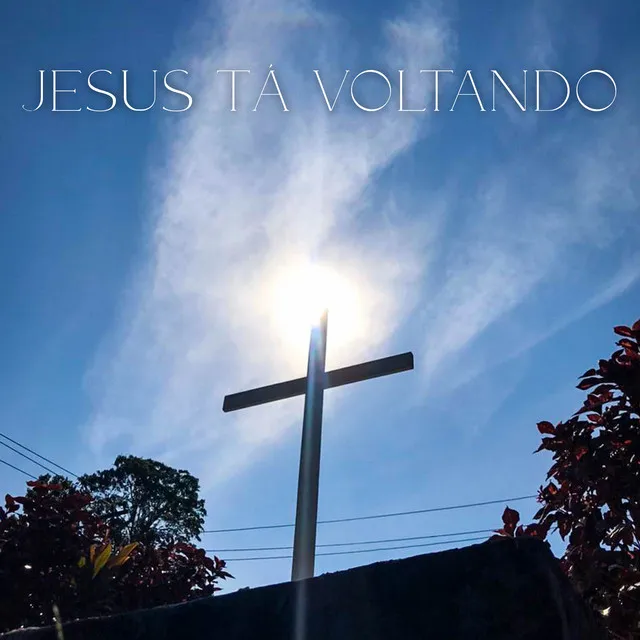 Jesus Tá Voltando