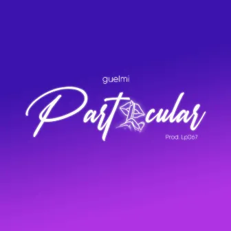 Particular by guelmi hdx